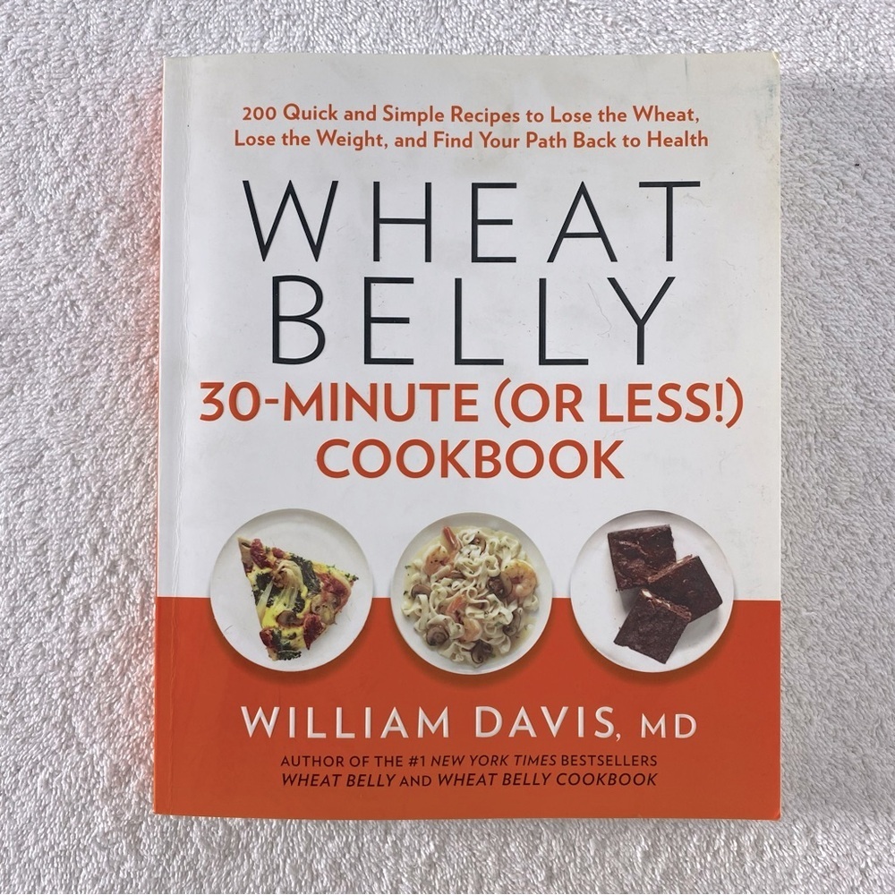 5/$35 Collins Wheat Belly 30 Min (Or Less) Cookbook William Davis MD